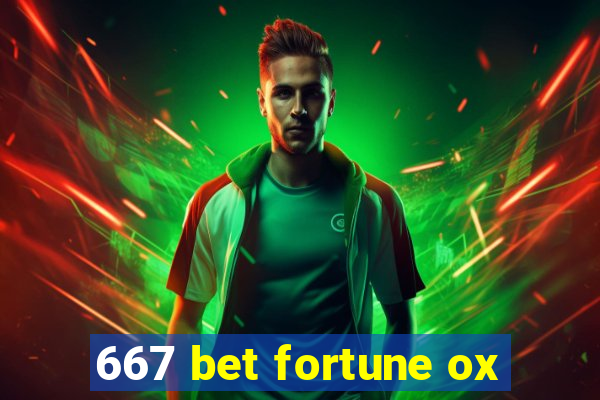 667 bet fortune ox